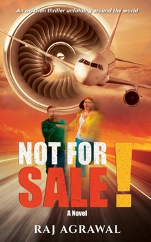 Paperback Not For Sale!: An aviation thriller unfolding around the world Book