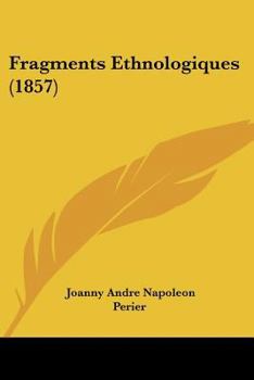 Paperback Fragments Ethnologiques (1857) [French] Book