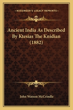 Paperback Ancient India As Described By Ktesias The Knidian (1882) Book