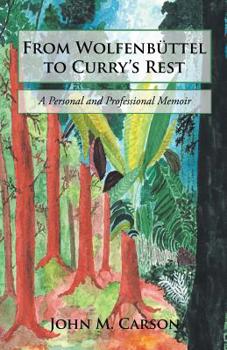 From Wolfenb�ttel to Curry's Rest: A Personal and Professional Memoir
