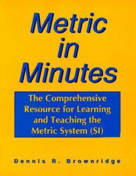 Paperback Metric in Minutes the Comprehensive Resource for Learning the Metric System (Si) Book