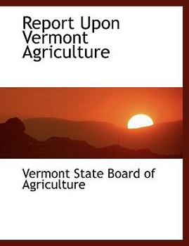 Paperback Report Upon Vermont Agriculture [Large Print] Book