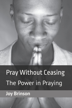 Paperback Pray Without Ceasing: The Power in Praying Book