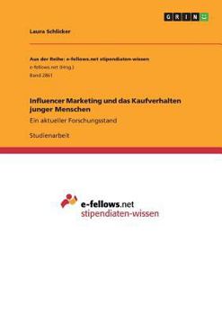 Paperback Influencer Marketing und das Kaufverhalten junger Menschen: Ein aktueller Forschungsstand [German] Book