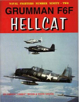 Naval Fighters Number Ninety-Two: Grumman F6F Hellcat - Book #92 of the Naval Fighters