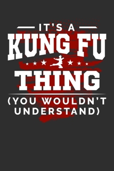 Paperback It's A Kung Fu Thing You Wouldn't Understand: Personal Planner 24 month 100 page 6 x 9 Dated Calendar Notebook For 2020-2021 Academic Year Book