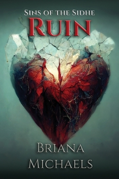 Ruin (Sins of the Sidhe) - Book #10 of the Sins of the Sidhe