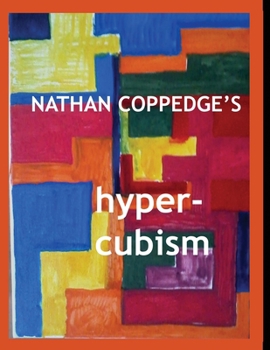 Paperback Nathan Coppedge's Hyper-Cubism: Post-Cubist Drawings and Paintings Book