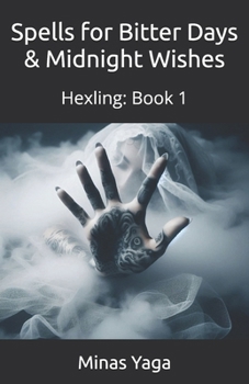 Hexling: Spells for Bitter Days & Midnight Wishes: Book: 1 (German Edition)
