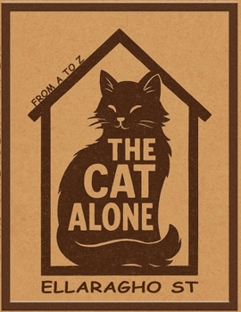 Paperback The Cat Alone: From A to Z Book