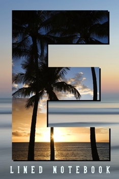 Monogram Letter E Notebook with Beach Sunset Cover: Personalized notepad for notes and reminders