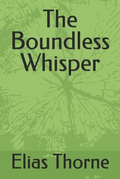 Paperback The Boundless Whisper Book