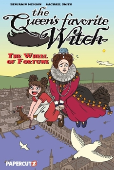 The Queen's Favorite Witch, Book 1: The Wheel of Fortune - Book #1 of the Queen's Favourite Witch