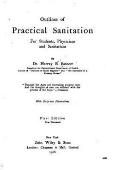 Paperback Outlines of practical sanitation, for students, physicians and sanitarians Book