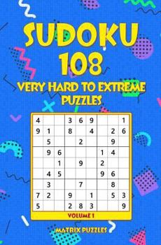 Paperback Sudoku: 108 Very Hard to Extreme Puzzles Book