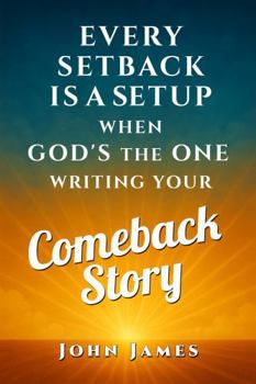 Paperback COMEBACK STORY: How God Turns Your Hardest Battles Into Your Greatest Breakthroughs Book
