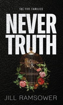 Never Truth: Special Print Edition : A Mafia Bodyguard Romance