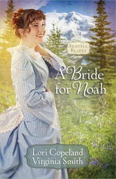 A Bride for Noah - Book #1 of the Seattle Brides