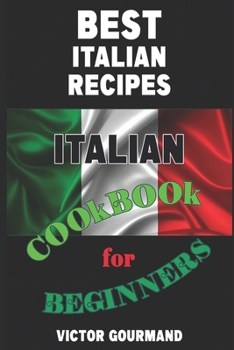 Paperback Best Italian Recipes: Italian Cookbook for Beginners Book