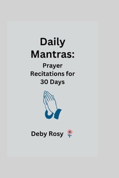 Paperback Daily Mantras: Prayer Recitations for 30 days Book