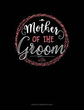 Paperback Mother of the Groom: Unruled Composition Book