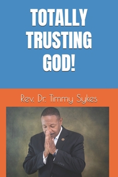 Paperback Totally Trusting God! Book