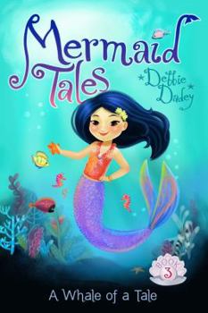 A Whale of a Tale - Book #3 of the Mermaid Tales