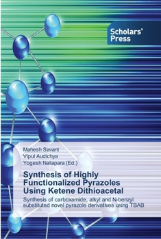 Paperback Synthesis of Highly Functionalized Pyrazoles Using Ketene Dithioacetal Book