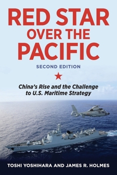 Paperback Red Star Over the Pacific: China's Rise and the Challenge to U.S. Maritime Strategy Book