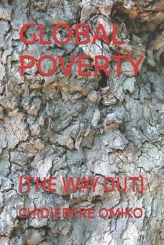 Paperback Global Poverty: (The Way Out) Book