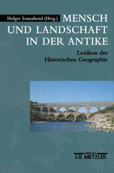 Hardcover Mensch Und Landschaft in Der Antike: Lexikon Der Historischen Geographie [German] Book