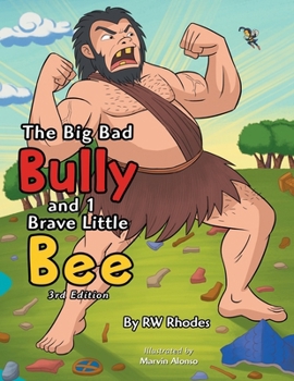 Paperback The Big Bad Bully and 1 Brave Little Bee Book