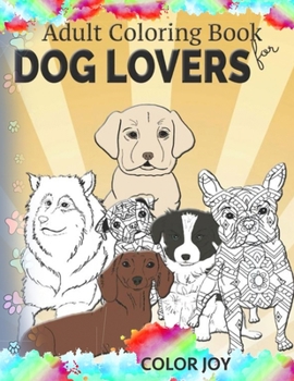 Paperback Adult coloring book for dog lovers: Beautiful dog designs Book