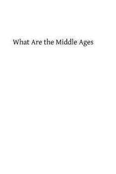 Paperback What Are the Middle Ages Book