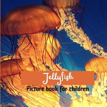 Paperback Jellyfish: Picture book for children Book