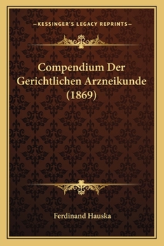 Paperback Compendium Der Gerichtlichen Arzneikunde (1869) [German] Book