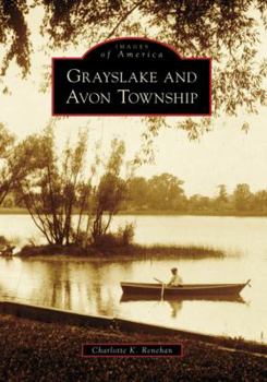 Grayslake and Avon Township - Book  of the Images of America: Illinois