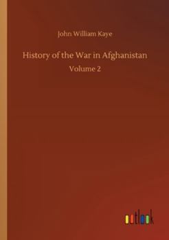 History of the war in Afghanistan; Volume 2