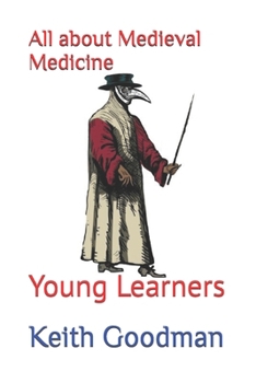Paperback All about Medieval Medicine: Young Learners Book