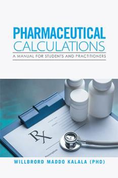 Hardcover Pharmaceutical Calculations: A Manual for Students and Practitioners Book