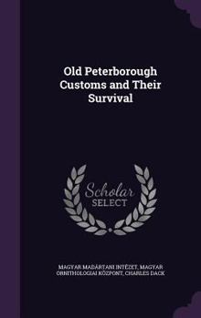 Hardcover Old Peterborough Customs and Their Survival Book