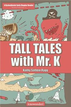 Paperback Tall Tales with Mr. K (a DyslexiAssist Reader) Book