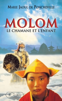 Paperback Molom: Le chamane et l'enfant [French] Book
