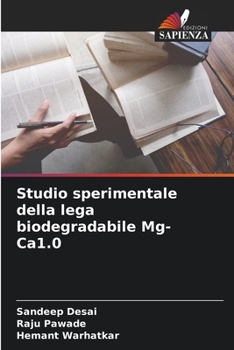 Paperback Studio sperimentale della lega biodegradabile Mg-Ca1.0 [Italian] Book