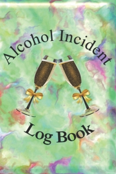 Paperback Alcohol Incident Report Log Book for Any Alcohol-related Business Book