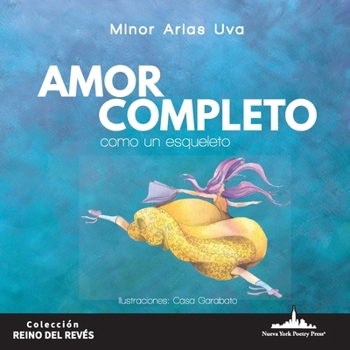 Paperback Amor completo como un esqueleto [Spanish] Book