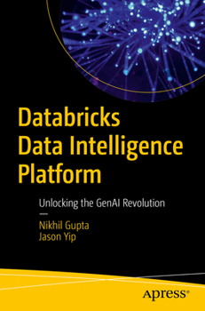 Paperback Databricks Data Intelligence Platform: Unlocking the Genai Revolution Book