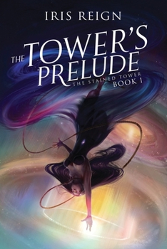 Paperback The Stained Tower: The Tower's Prelude Book