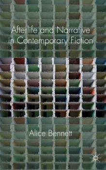 Hardcover Afterlife and Narrative in Contemporary Fiction Book