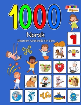 Paperback 1000 Norsk Illustrert Ordforråd for Barn (Fargerik Utgave): Norwegian Language Learning [Norwegian] Book